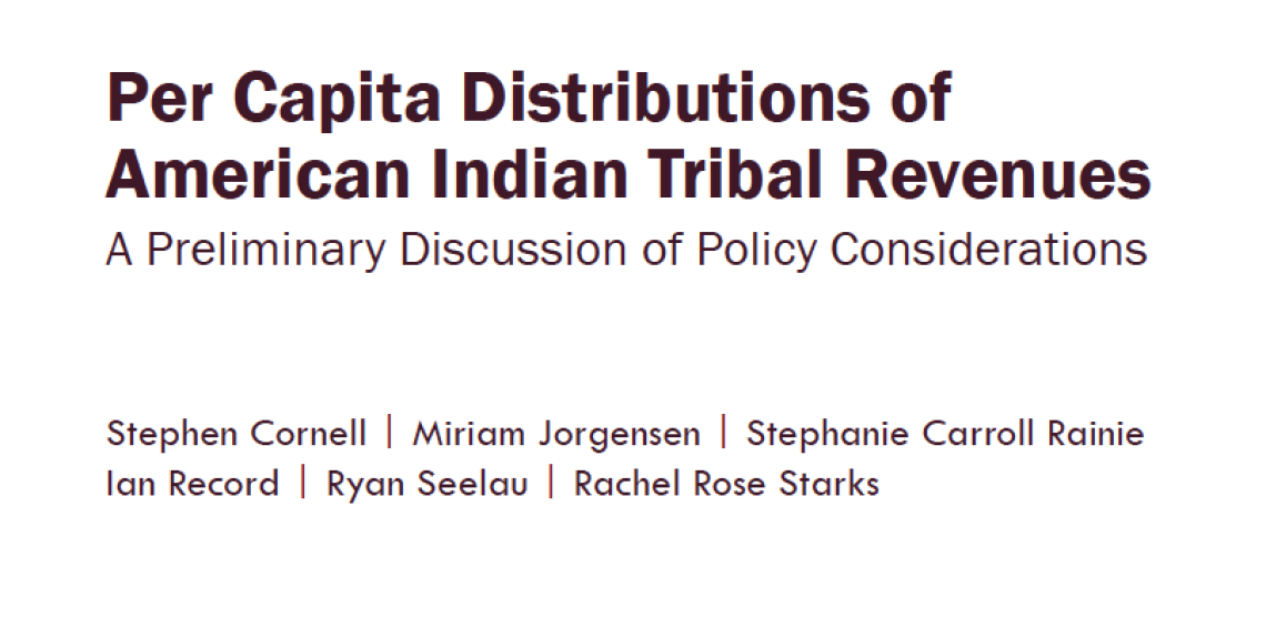 Per Capita Distributions of American Indian Tribal Revenues: A Preliminary Discussion of Policy Considerations