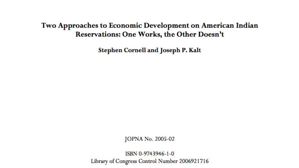 Two Approaches to Economic Development on American Indian Reservations: One Works, the Other Doesn't