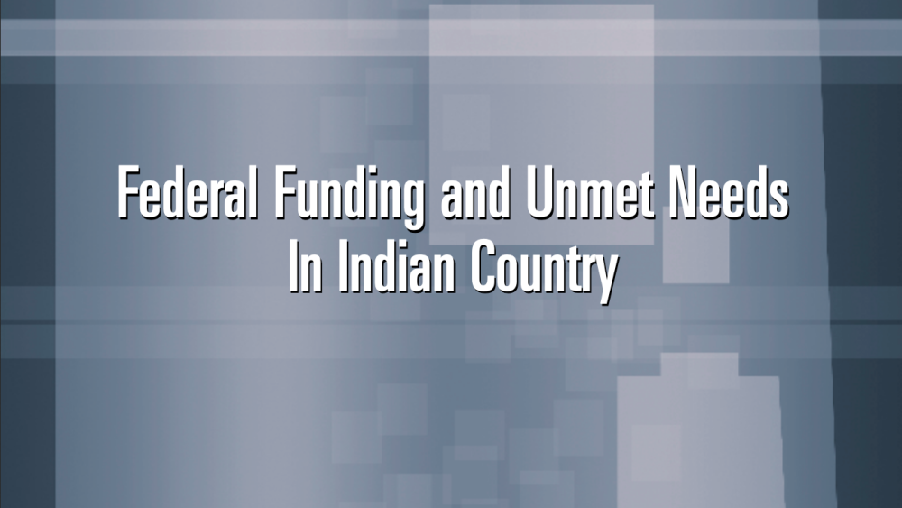 A Quiet Crisis: Federal Funding and Unmet Needs in Indian Country