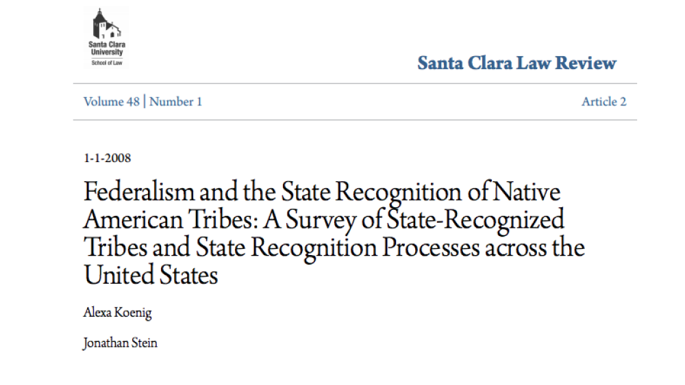 Federalism and the State Recognition of Native American Tribes: A Survey of State-Recognized Tribes and State Recognition Processes Across the United States Federalism and the State Recognition of Native American Tribes: A Survey of State-Recognized Tribes and State Recognition Processes Across the United States