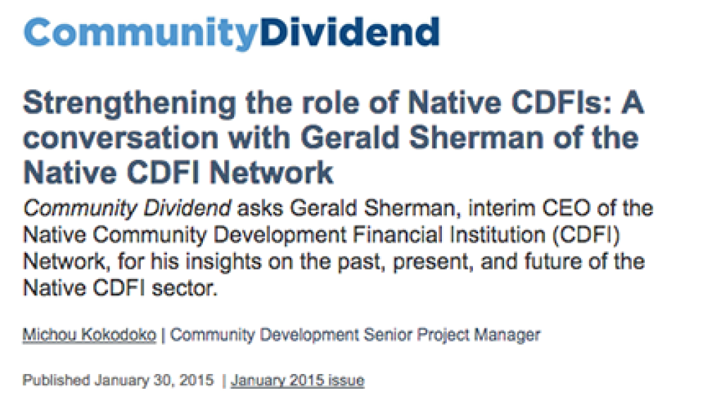 Strengthening the role of Native CDFIs: A conversation with Gerald Sherman of the Native CDFI Network Strengthening the role of Native CDFIs: A conversation with Gerald Sherman of the Native CDFI Network