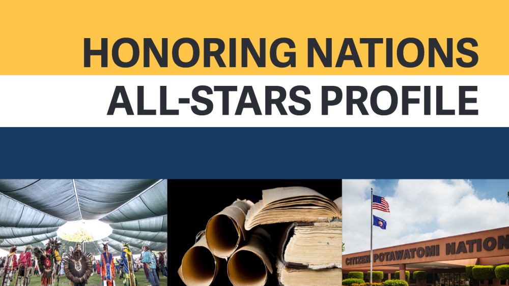 HONORING NATIONS ALL-STARS PROFILE: Constitutional Reform Citizen Potawatomi Nation