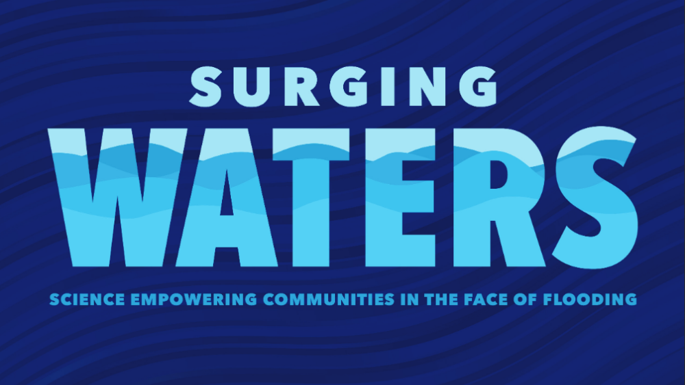 Surging Waters: Science Empowering Communities in the Face of Flooding