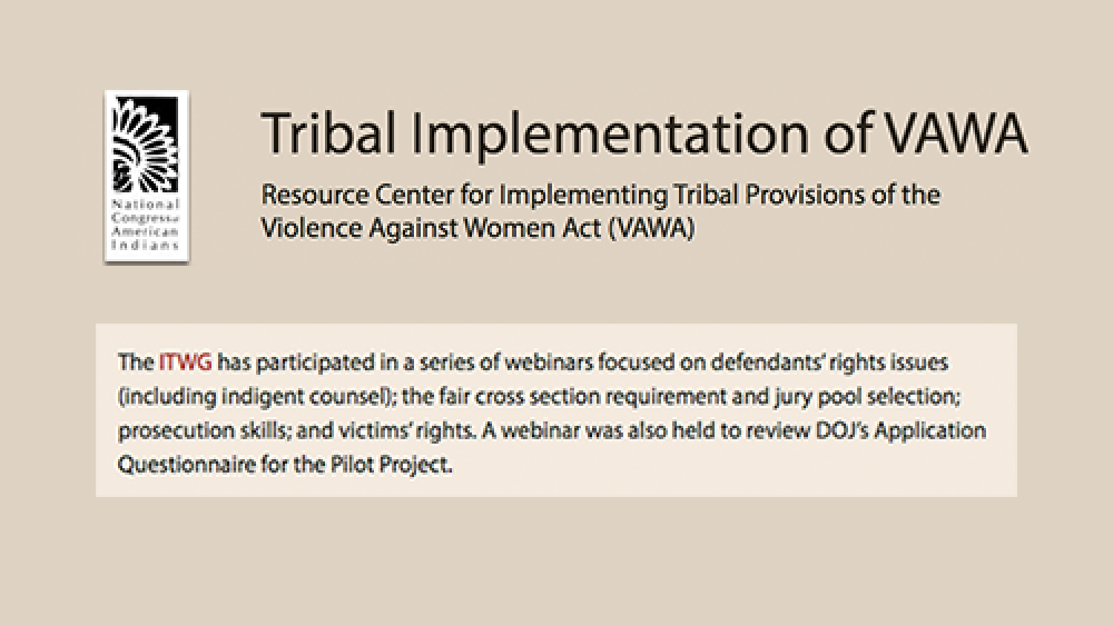 Resource Center for Implementing Tribal Provisions of the Violence Against Women Act (VAWA): Webinars